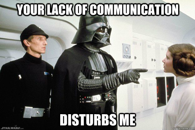 Your lack of communication disturbs me meme