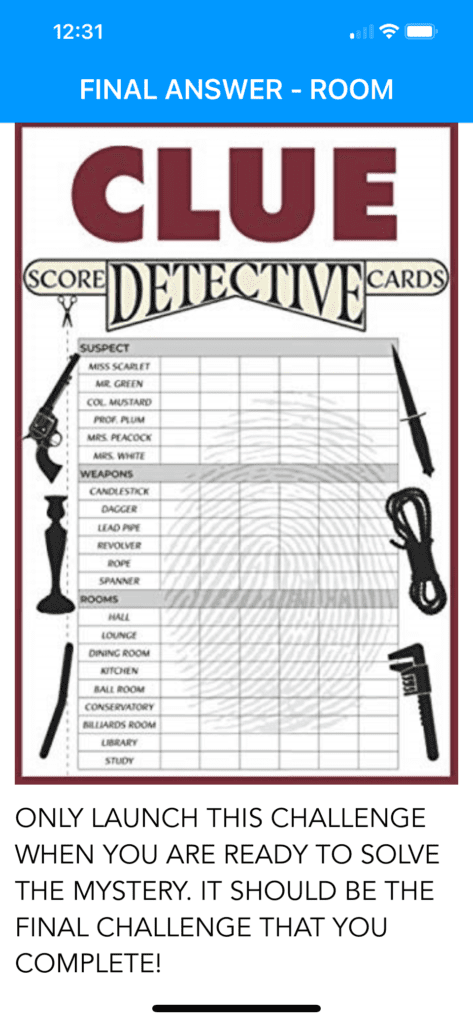 A screenshot from a SLEUTH Murder Mystery game interface labeled 'FINAL ANSWER - ROOM.' The image displays a detective scorecard listing suspects, weapons, and rooms for solving the mystery. Suspects include names like Miss Scarlet, Colonel Mustard, and Mrs. Peacock, while the weapons include a revolver, rope, and candlestick. The bottom of the screen reads: 'ONLY LAUNCH THIS CHALLENGE WHEN YOU ARE READY TO SOLVE THE MYSTERY. IT SHOULD BE THE FINAL CHALLENGE THAT YOU COMPLETE!