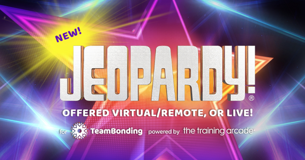 In this photo you can see gameboard for a team building program based on: Jeopardy! This is a graphic promoting virtual, remote, or live gameplay options. For TeamBonding, powered by The Training Arcade.